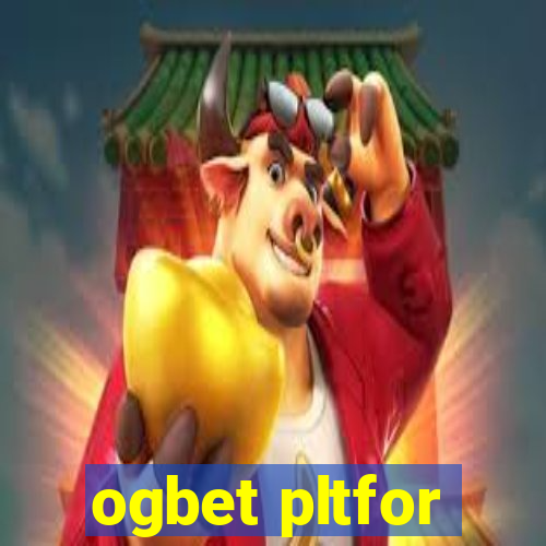 ogbet pltfor